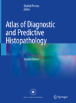 Atlas of diagnostic and predictive histopathology by Shahid Pervez