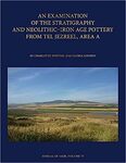 An examination of the stratigraphy and neolithic-iron age pottery from Tel Jezreel, area A by Charlotte Whiting and Gloria London