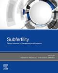 Subfertility: Recent advances for management and prevention