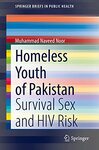 Homeless youth of Pakistan: Survival sex and HIV risk