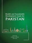 Health and sustainable development goals for Pakistan by Zulfiqar Ahmed Bhutta and Jai K. Das