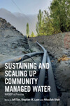 Sustaining and scaling up community managed water: WASEP in Pakistan by Jeff Tan, Stephen M. Lyon, and Attaullah Shah
