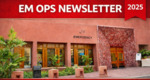 EM OPS Newsletter 2025 by Department of Emergency Medicine