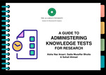 A guide to administering knowledge tests for research