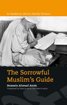 The Sorrowful Muslim's Guide by Hussein Ahmad Amin, Yasmin Amin, and Nesrin Amin