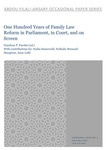 One Hundred Years of Family Law Reform in Parliament, in Court, and on Screen by Gianluca Parolin, Nadia Sonnevald, Nathalie Bernard- Maugiron, and Enas Lofti