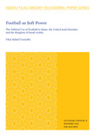 Football as Soft Power: The Political Use of Football in Qatar, the United Arab Emirates and the Kingdom of Saudi Arabia