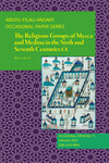The Religious Groups of Mecca and Medina in the Sixth and Seventh Centuries ce by Ilkka Linstedt
