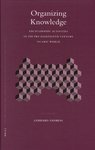 Organizing Knowledge : Encyclopaedic Activities in the Pre-eighteenth Century Islamic World